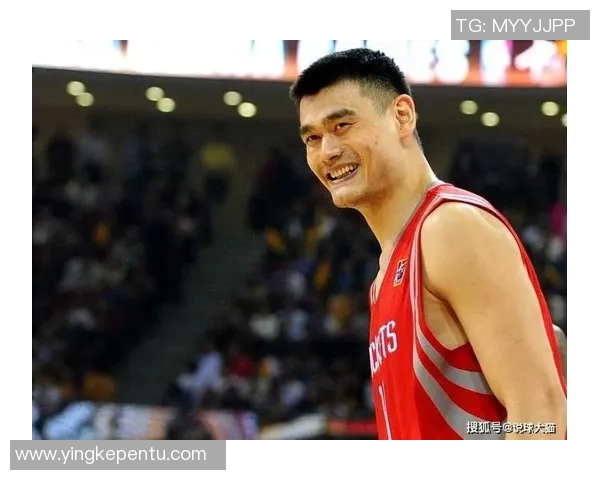 姚明在NBA的传奇之路与中美篮球文化的深度融合