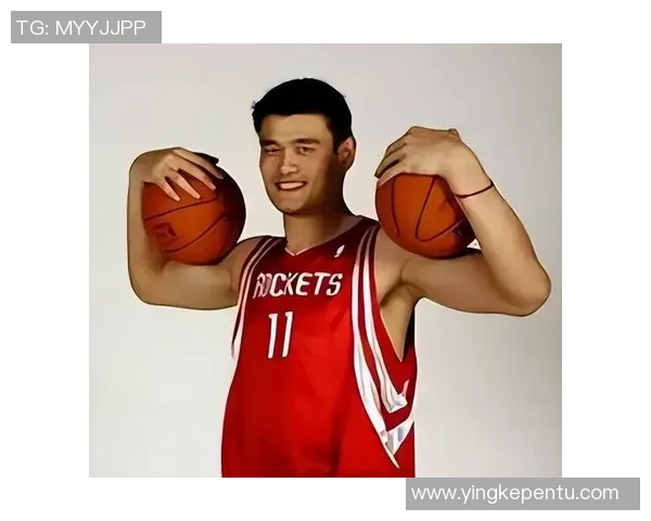 姚明掌舵休斯顿球队新篇章开启篮球传奇再续辉煌